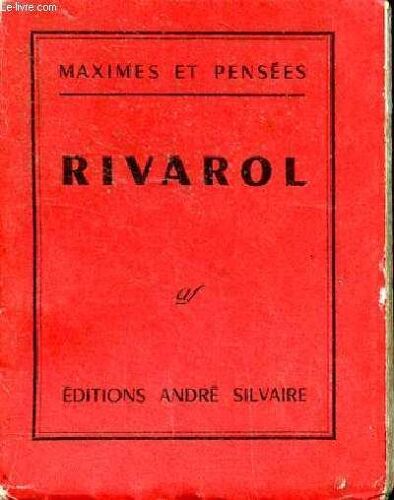 Maximes Et Pensées Rivarol 1753-1801