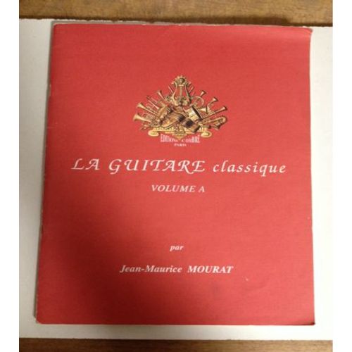 La Guitare Classique Guitare Volume A