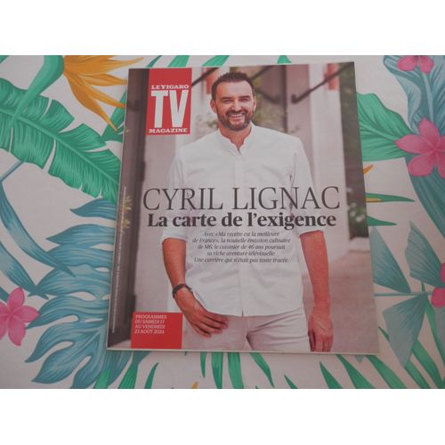 Tv Magazine 816 : Cyril Lignac - La Carte De L'exigence