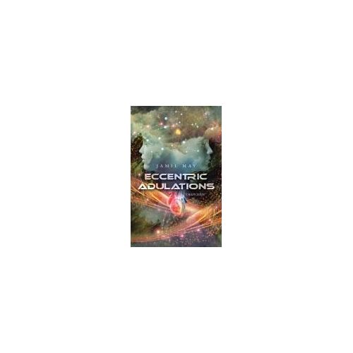 Eccentric Adulations