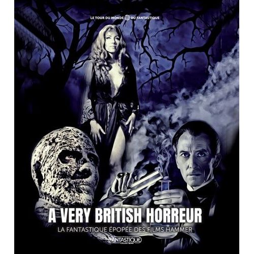 A Very British Horreur - La Fantastique Épopée Des Films Hammer