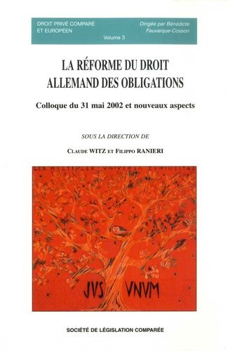La Réforme Du Droit Allemand Des Obligations Colloque Du 31 Mai 2002 Et Nouveaux Aspects - Colloque Du 31 Mai 2002 Et Nouveaux Aspects