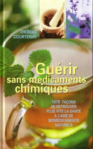 Guerir Sans Médicaments Chimiques