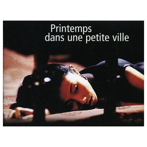 Printemps Dans Une Petite Ville, Dossier Presse, Tian Zhuangzhuang, Hu Jingfan, Wu Jun, Xin Baiqing