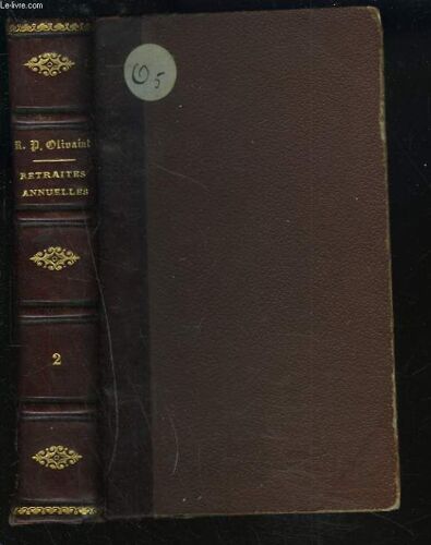 Journal De Ses Retraites Annuelles De 1860 À 1870 - Tome Deuxieme.