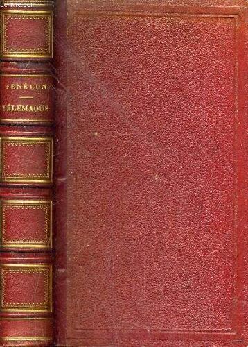 Aventures De Telemaque Suivies Du Recueil Des Fables Composees Pour L'education De Monseigneur Le Duc De Bourgogne.