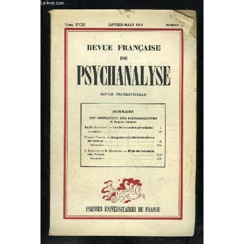 Revue Francais De Psychanalyse Tome Xviii  N°1 Janvier Mars 1954. Sommaire: Le Role Des Conflits Oedipiens, L Angoisse Et La Theorie Freudienne, Etude Des Fantasmes...
