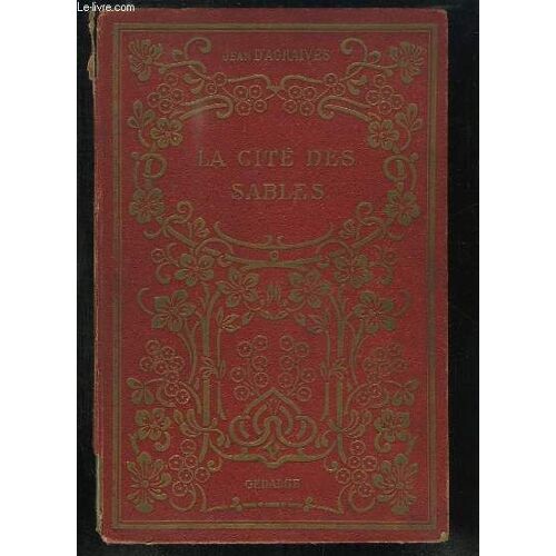 La Cité Des Sables. Roman D'aventures Et D'aviation.