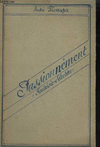 Passionnement - Piano Conducteur + 1° Violons + 2° Violons + Altos + Violoncelle + Flute + Hautbois + 1° Clarinette + 1° Cornet En Sib + 2° Cornet En Sib + 3° Trombone + Contrebasses + ...