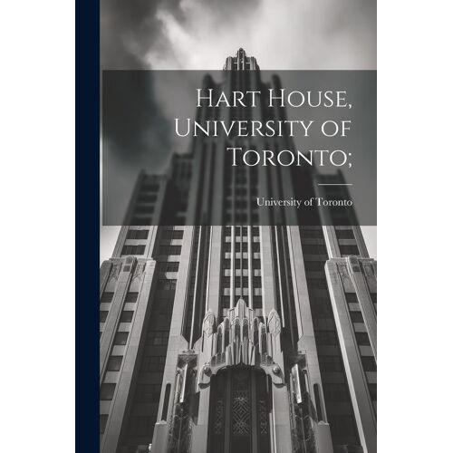 Hart House, University Of Toronto;