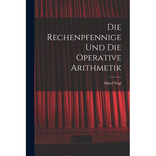 Die Rechenpfennige Und Die Operative Arithmetik
