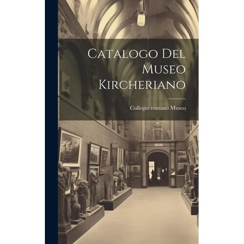 Catalogo Del Museo Kircheriano