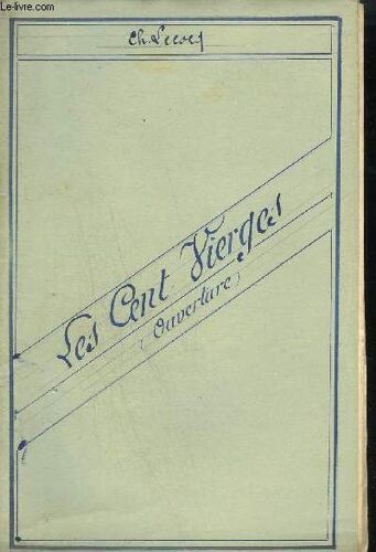 Les Cent Vierges - Piano Conducteur + 1° Violon + Violoncelle Et Contrebasse + Flutes + Hautbois + Clarinettes En La + Pistons En La + Trombone.