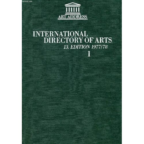 International Directory Of Arts, Vol. I, 1977-1978