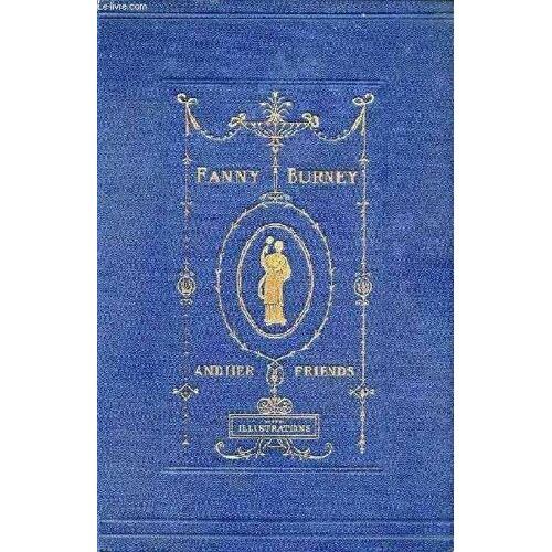 Fanny Burney And Her Friends, Select Passages From Her Diary And Other Writings