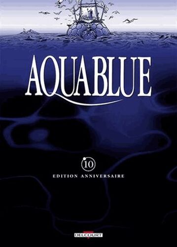 Aquablue Tome 10 - Le Baiser D'arakh - Edition Millésimée Crayonnée