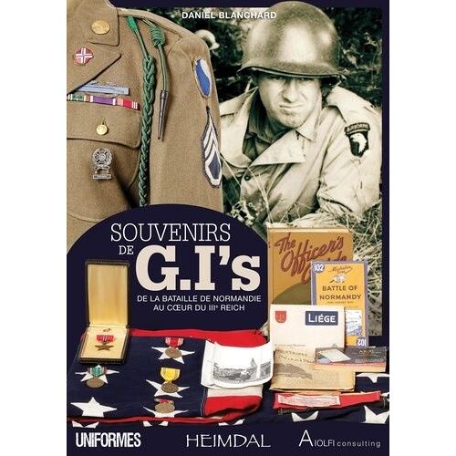 Souvenir De G.I.'s De La Bataille De Normandie Au Coeur Du Iiie Reich