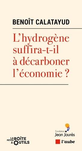 L'hydrogène Suffira-T-Il À Décarboner L'économie ?