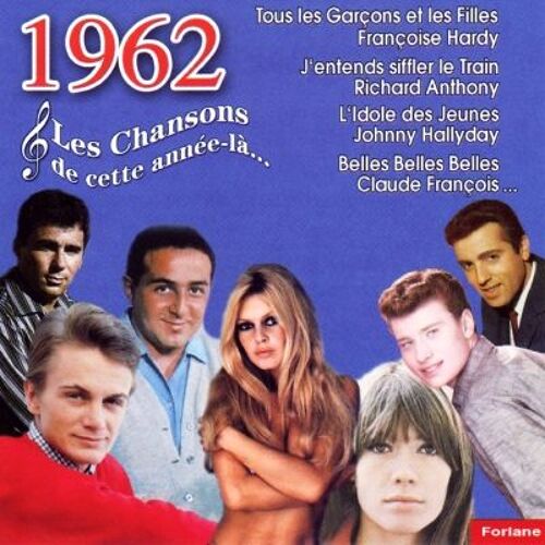 Les Chansons De Cette Année Là : 1962