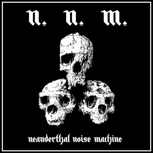 Neanderthal Nöise Machine