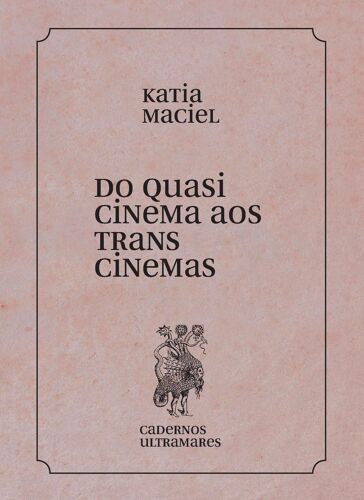 Do Quasi Cinema Ao Transcinema