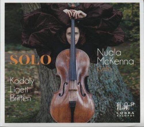 Nuala Mckenna Cello / Solo / Kodaly Ligeti Britten