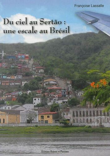 Du Ciel Au Sertao : Une Escale Au Brésil