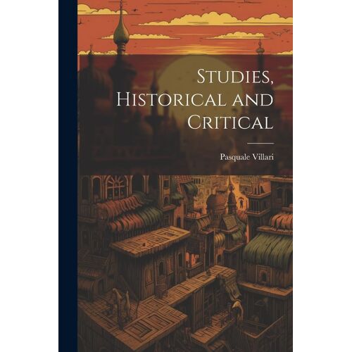Studies, Historical And Critical