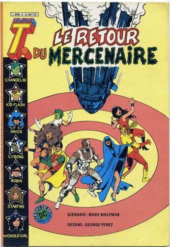 Les Jeunes T. / Les Jeunes Titans N° 5 : " Le Retour Du Mercenaire " ( + Green Arrow : " Pirateries Électroniques " )