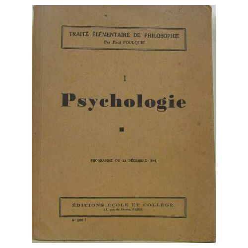 Traité Élémentaire De Philosophie: Tome I Psychologie