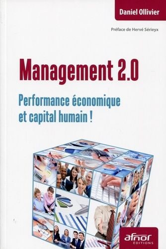 Management 2.0 - Performance Économique Et Capital Humain !