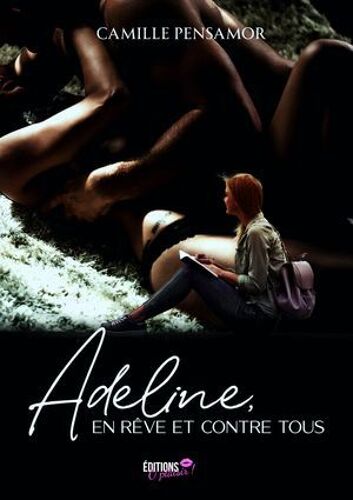 Adeline, En Rêve Et Contre Tous