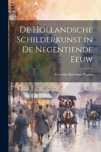 De Hollandsche Schilderkunst In De Negentiende Eeuw