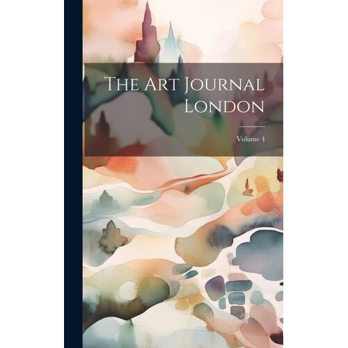 The Art Journal London; Volume 4