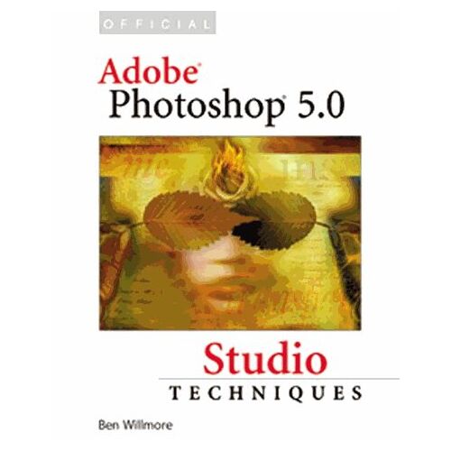 Official Adobe Photoshop 5.0. Studio Techniques