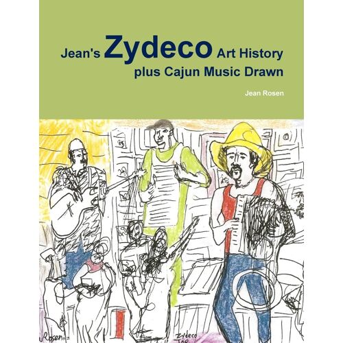 Jean's Zydeco Art History Plus Cajun Music Drawn