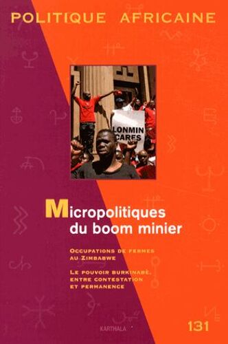 Politique Africaine N° 131, Octobre 2013 - Micropolitiques Du Boom Minier