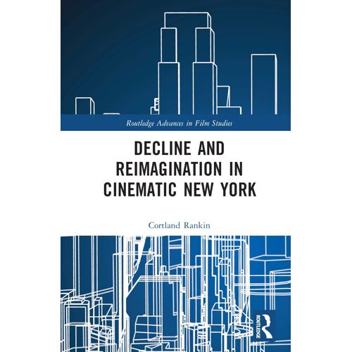 Decline And Reimagination In Cinematic New York