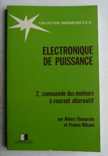 Electronique De Puissance - Tome 2, Courant Alternatif