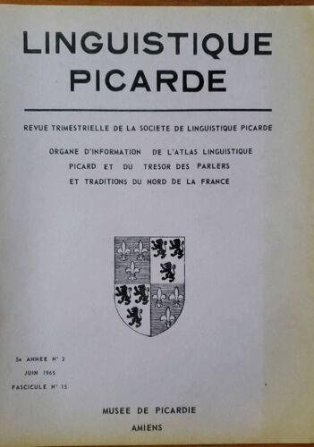 Linguistique Picarde, Bulletin De La Société De Linguistique Régionale De La Picardie Historique - Fascicule N°15 De Juin 1965 - Musée De Picardie Amiens