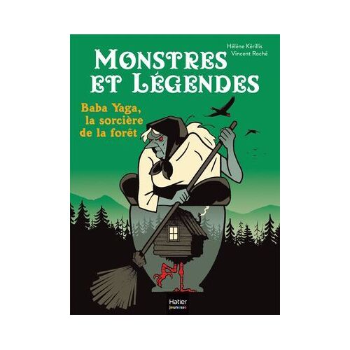 Monstres Et Légendes - Baba Yaga, La Sorcière De La Forêt - Cp/Ce1 6/7 Ans