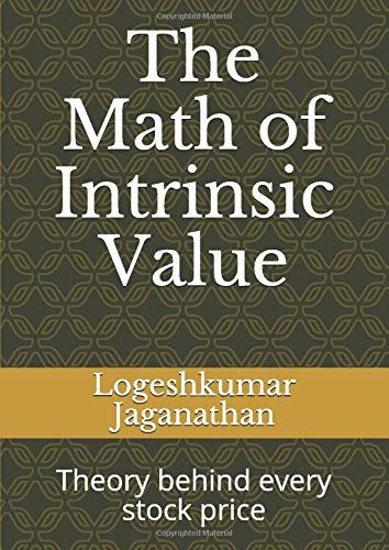 The Math Of Intrinsic Value: Theory Behind Every Stock Price