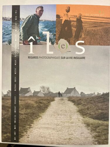 Revue Îl(E)S, Tome 1: Regards Photographiques Sur La Vie Insulaire 2017