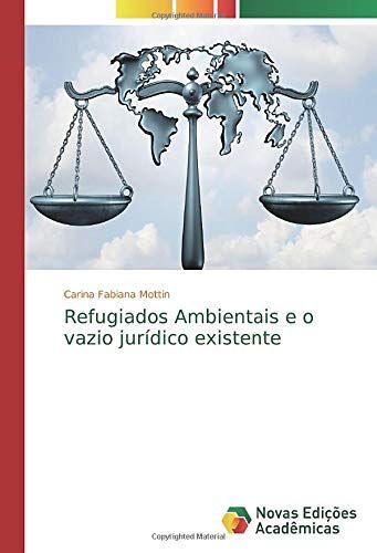 Refugiados Ambientais E O Vazio Jurídico Existente