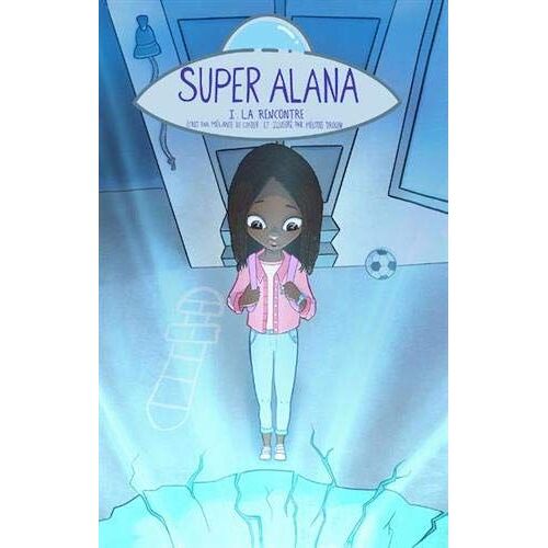 Super Alana: 1. La Rencontre
