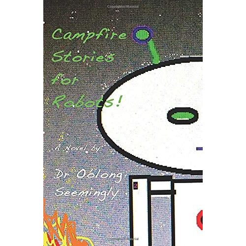 Campfire Stories For Robots!