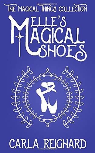 Elle's Magical Shoes (The Magical Things Collection)