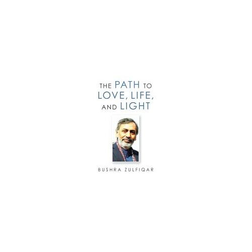 The Path To Love, Life, And Light