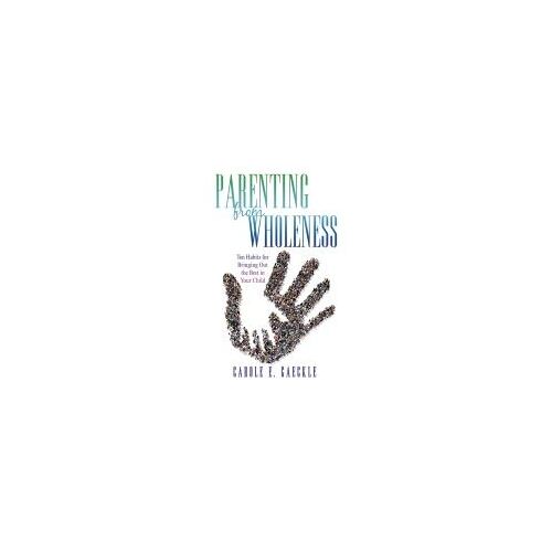 Parenting From Wholeness