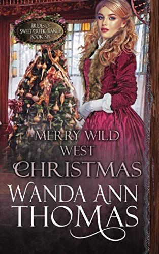 Merry Wild West Christmas (Brides Of Sweet Creek Ranch)